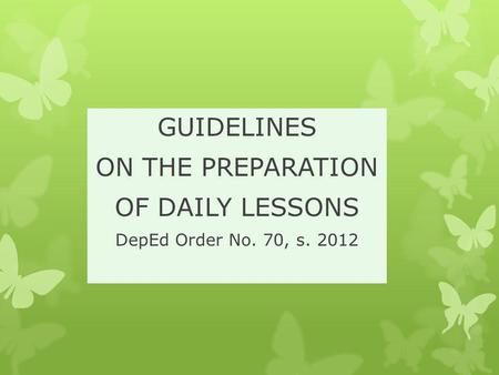 GUIDELINES ON THE PREPARATION OF DAILY LESSONS