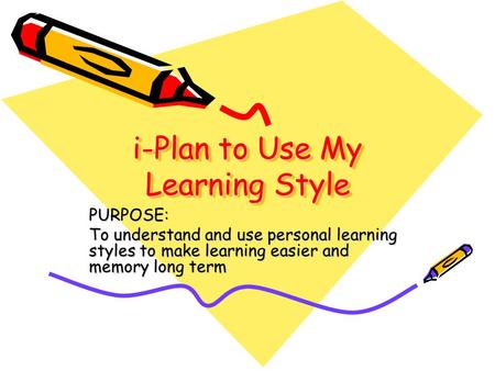 i-Plan to Use My Learning Style