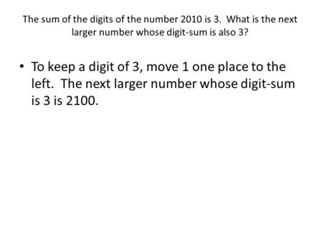 The sum of the digits of the number 2010 is 3