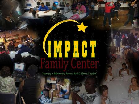 IMPACT FAMILY CENTER (IMPACT), A human services organization, located at 10958 S. Halsted St., was founded in 2005 by Broadcast Journalist, Marsha J.