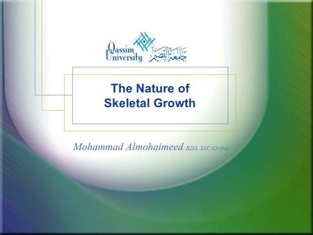 The Nature of Skeletal Growth