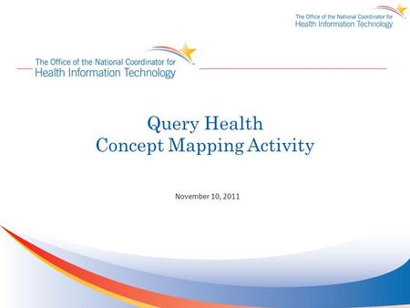 Query Health Concept Mapping Activity November 10, 2011.