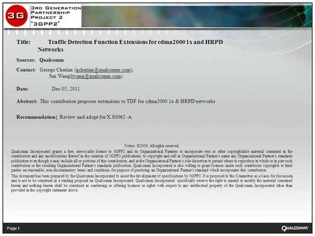 Page 1 Title: Traffic Detection Function Extensions for cdma2000 1x and HRPD Networks Sources: Qualcomm Contact: George Cherian