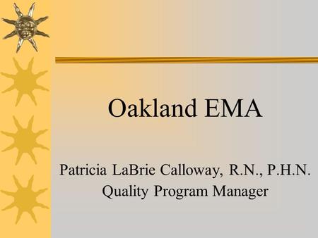 Oakland EMA Patricia LaBrie Calloway, R.N., P.H.N.