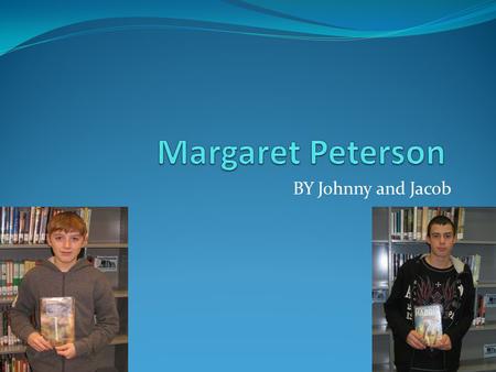 BY Johnny and Jacob. Biographical Information Margaret Peterson birthdate is April 9, 1964 in Ohio. Margaret has a husband and children in school. Margaret.