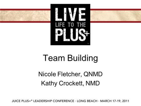 Team Building Nicole Fletcher, QNMD Kathy Crockett, NMD.