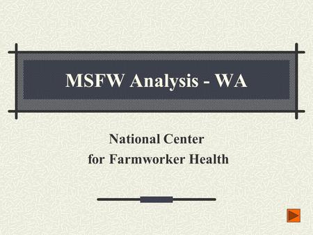MSFW Analysis - WA National Center for Farmworker Health.