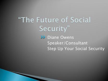 Diane Owens Speaker/Consultant Step Up Your Social Security.