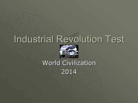 Industrial Revolution Test