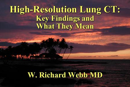 High-Resolution Lung CT: Key Findings and What They Mean W