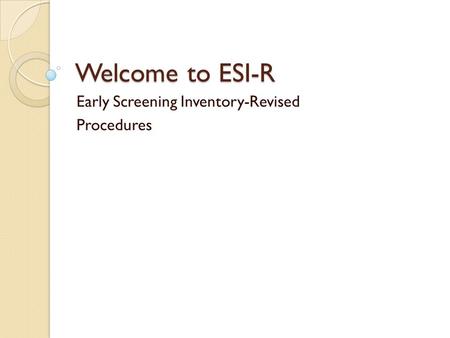 Early Screening Inventory-Revised Procedures