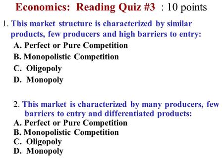 Economics: Reading Quiz #3 : 10 points