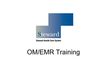 OM/EMR Training.