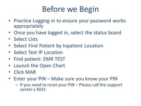 Before we Begin Practice Logging in to ensure your password works appropriately Once you have logged in, select the status board Select Lists Select Find.