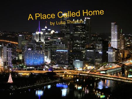A Place Called Home by Luke Thomas. When I was young, my mom and I moved a lot. I didn’t like it because I could never keep any of my friends. This.