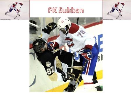 Pksubban. If you want to learn about an awesome bio graphy of an fantastic hockey player. Then you’ve found the place to learn about PK Subban! In this.
