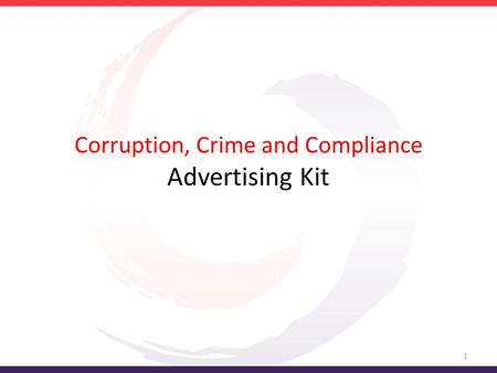 Corruption, Crime and Compliance Advertising Kit 1.
