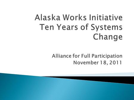 Alliance for Full Participation November 18, 2011.