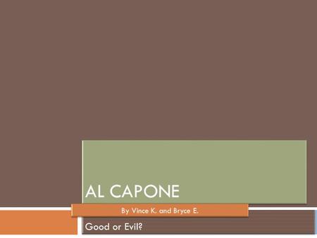 Early Life Al Capone was born on January 17 th, 1899 in New York He was the child of Italian immigrants Became involved in gang activity after getting.