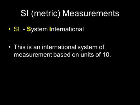 SI (metric) Measurements