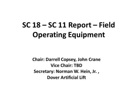 SC 18 – SC 11 Report – Field Operating Equipment