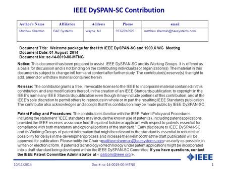 10/11/20141 Document Title: Welcome package for the11th IEEE DySPAN-SC and 1900.X WG Meeting Document Date: 01 August 2014 Document No: sc-14-0019-00-MTNG.