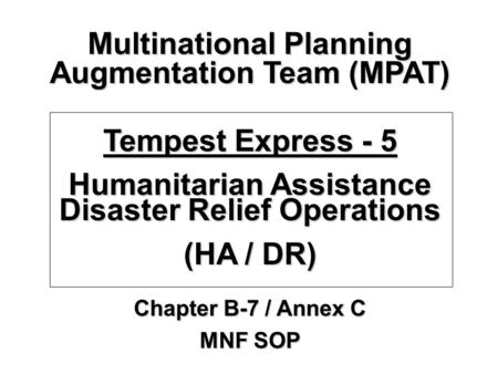 Multinational Planning Augmentation Team (MPAT) Tempest Express - 5