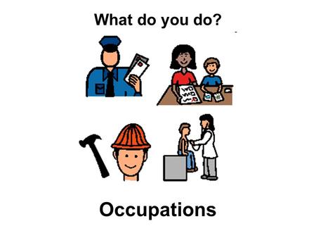Occupations What do you do?. This story may be read by hiding all except the following buttons on the core page. To increase difficulty, show/unhide the.
