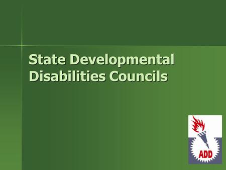 State Developmental Disabilities Councils. DDCs Jennifer G. Johnson, Ed.D., Supervisor Jennifer G. Johnson, Ed.D., Supervisor –202-690-5982