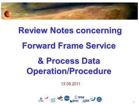 1 Review Notes concerning Review Notes concerning Forward Frame Service & Process Data Operation/Procedure 13.09.2011.