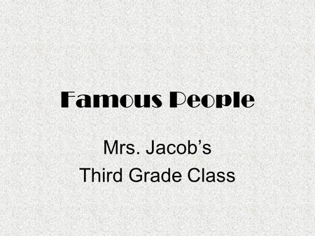 Mrs. Jacob’s Third Grade Class