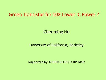 Green Transistor for 10X Lower IC Power ?