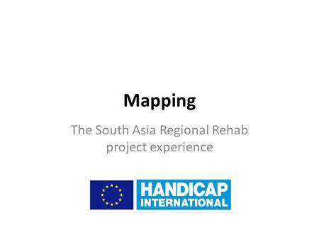 Mapping The South Asia Regional Rehab project experience.