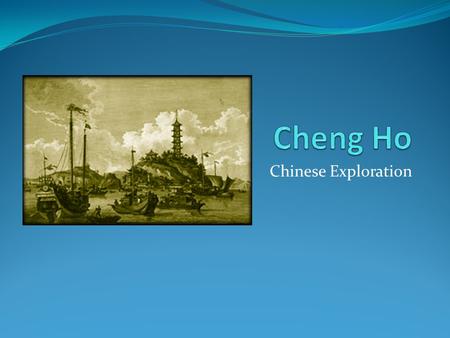 Chinese Exploration. What do you remember about China during the 1300-1500’s? One of the most powerful empires.