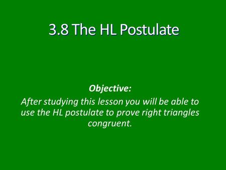 3.8 The HL Postulate Objective: