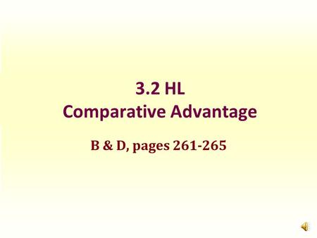 3.2 HL Comparative Advantage B & D, pages 261-265.