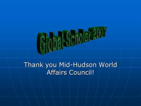 Thank you Mid-Hudson World Affairs Council!. Americans for Informed Democracy The president of AIDemocracy, Seth Green, was also the director of our camp.