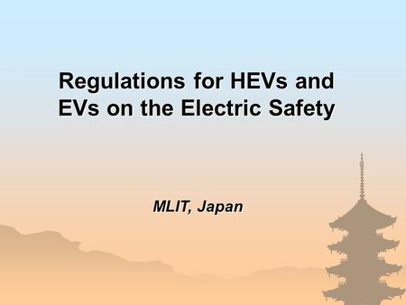 Regulations for HEVs and EVs on the Electric Safety MLIT, Japan.