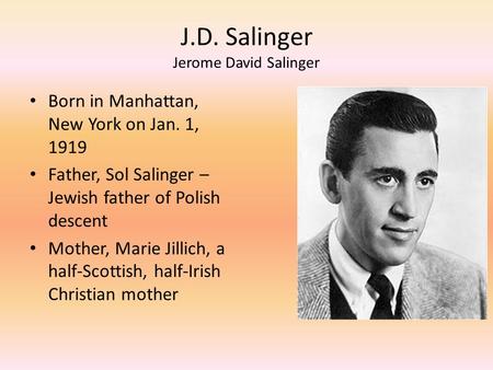 J.D. Salinger Jerome David Salinger