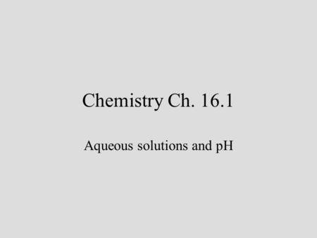 Aqueous solutions and pH