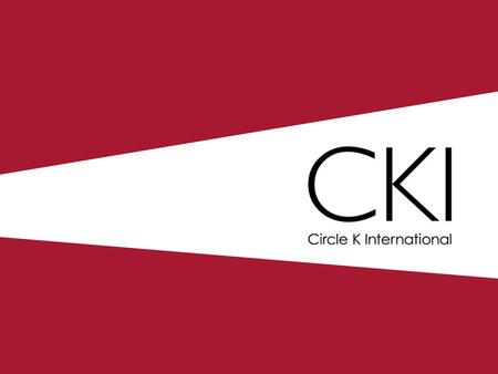 What is CKI? Circle K International is the world's premier collegiate service organization that promotes Service, Leadership, and Fellowship.
