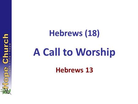Hebrews (18) A Call to Worship
