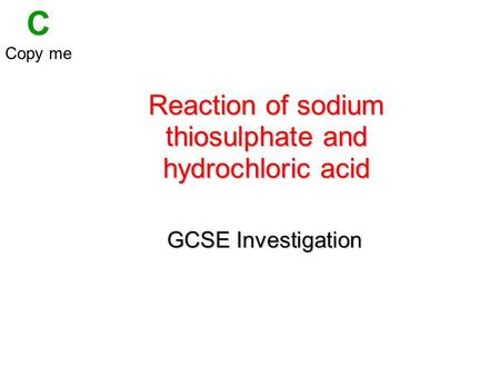 Reaction of sodium thiosulphate and hydrochloric acid