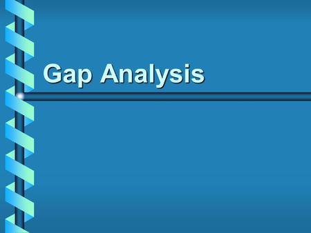 Gap Analysis 156-74-1538		Gap Analysis Slide Presentation			02-19-01.