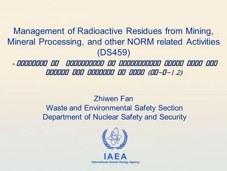 IAEA International Atomic Energy Agency Management of Radioactive Residues from Mining, Mineral Processing, and other NORM related Activities (DS459) -