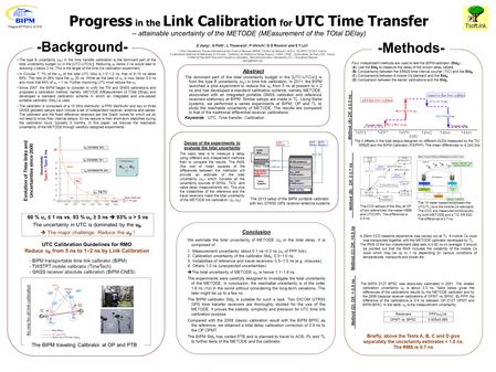 Progress in the Link Calibration for UTC Time Transfer -- attainable uncertainty of the METODE (MEasurement of the TOtal DElay) Abstract The dominant part.