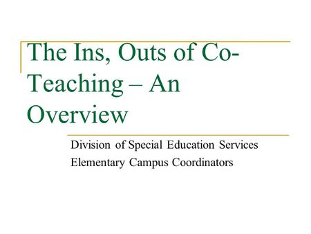 The Ins, Outs of Co-Teaching – An Overview