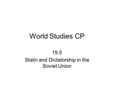 19.5 Stalin and Dictatorship in the Soviet Union