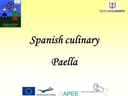 Spanish culinary Paella C.E.I.P. LOS ALMENDROS.