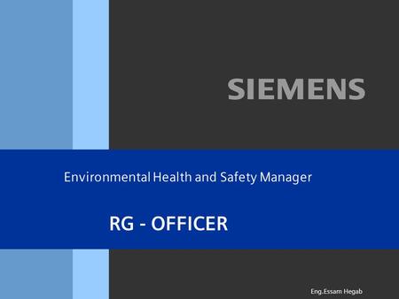 RG - OFFICER Eng.Essam Hegab Environmental Health and Safety Manager.